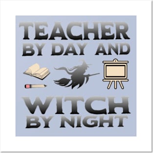 Teacher by day Witch by night Posters and Art